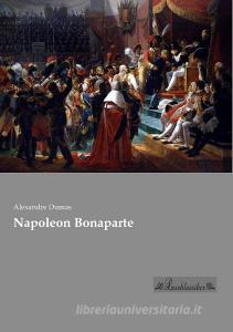 Napoleon Bonaparte di Alexandre Dumas edito da Leseklassiker