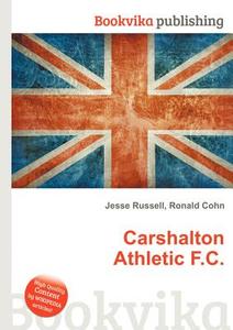 Carshalton Athletic F.c. edito da Book On Demand Ltd.