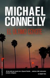 El Ultimo Coyote = The Last Coyote di Michael Connelly edito da Roca Editorial