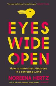 Eyes Wide Open di Noreena Hertz edito da Harper Collins Publ. UK