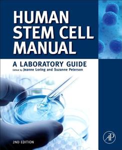 Human Stem Cell Manual: A Laboratory Guide di Suzanne Peterson edito da ACADEMIC PR INC