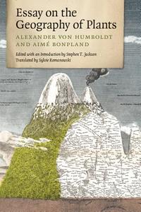 Essay on the Geography of Plants di Alexander von Humboldt, Aime Bonpland edito da The University of Chicago Press
