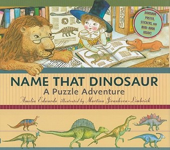 Name That Dinosaur: A Puzzle Adventure [With Sticker(s) and Poster and Mini Dinosaur Book] di Amelia Edwards edito da CANDLEWICK BOOKS