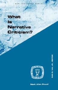 What is Narrative Criticism? di Mark Allan Powell edito da Augsburg Fortress