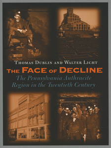 The Face of Decline di Thomas Dublin, Walter Licht edito da Cornell University Press