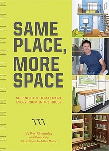 Same Place, More Space di Karl Champley edito da Chronicle Books