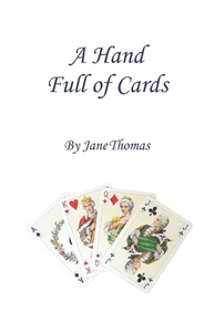 A Hand Full of Cards di Jane Thomas edito da NOSPER BOOKS
