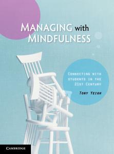 Managing With Mindfulness di David Tony Yeigh edito da Cambridge University Press