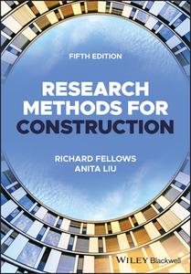 Research Methods For Construction di Richard F. Fellows, Anita M. M. Liu edito da John Wiley And Sons Ltd