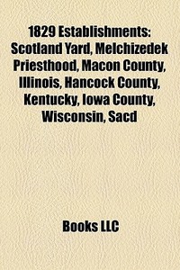 1829 Establishments: Scotland Yard, Melc di Books Llc edito da Books LLC, Wiki Series