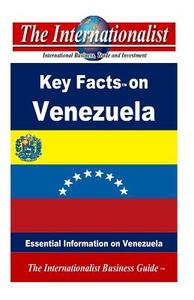 Key Facts on Venezuela: Essential Information on Venezuela di Patrick W. Nee edito da Createspace
