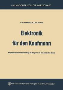 Elektronik für den Kaufmann di Johannis Wilhelmis ¿van¿ Belkum edito da Gabler Verlag