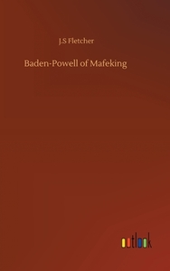 Baden-Powell of Mafeking di J. S Fletcher edito da Outlook Verlag