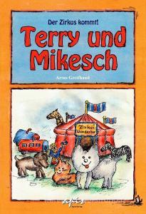 Terry und Mikesch di Artus Greifhand edito da Apis-Verlag