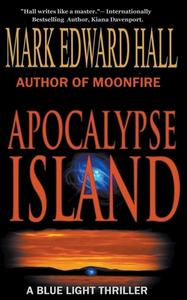 Apocalypse Island di Mark Edward Hall edito da Lost Village Books