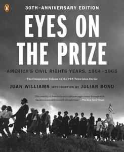 Eyes on the Prize: America's Civil Rights Years, 1954-1965 di Juan Williams edito da PENGUIN GROUP