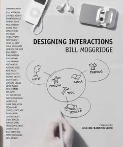 Designing Interactions di Bill Moggridge edito da MIT Press Ltd