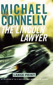 The Lincoln Lawyer di Michael Connelly edito da LITTLE BROWN & CO