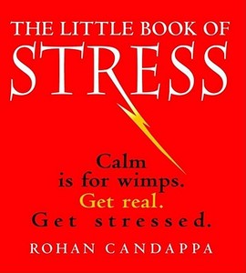 The Little Book of Stress di Rohan Candappa edito da Andrews McMeel Publishing