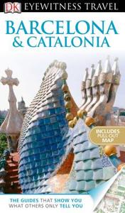 DK Eyewitness Travel Guide: Barcelona & Catalonia di Mary-Ann Gallagher, Nick Inman, Roger Williams edito da DK Publishing (Dorling Kindersley)