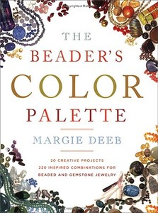 The Beader\'s Color Palette di Margie Deeb edito da Watson-guptill Publications
