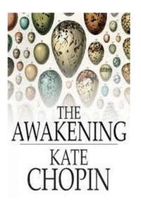 The Awakening di Kate Chopin edito da Createspace
