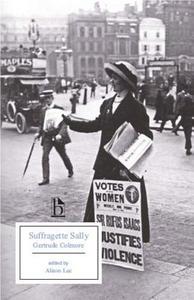 Suffragette Sally di Gertrude Colmore edito da Broadview Press