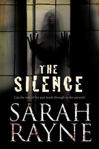 The Silence di Sarah Rayne edito da Severn House Publishers Ltd