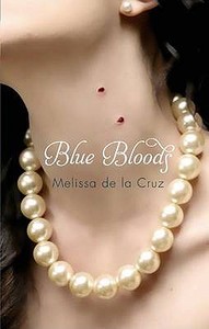 Blue Bloods di Melissa de la Cruz edito da Little, Brown Book Group