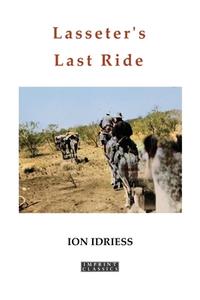 Lasseter's Last Ride di Ion Idriess edito da HarperCollins