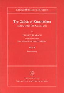 The Gathas of Zarathushtra and the Other Old Avestan Texts, Part II: Commentary di Helmut Humbach edito da Universitatsverlag Winter