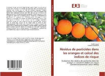 Résidus de pesticides dans les oranges et calcul des indices de risque di Ala Bouagga, Hanène Chaabane edito da Editions universitaires europeennes EUE