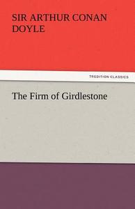 The Firm of Girdlestone di Sir Arthur Conan Doyle edito da tredition GmbH