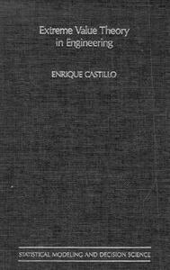Extreme Value Theory in Engineering di Enrique Castillo edito da ACADEMIC PR INC
