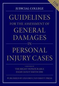 Guidelines For The Assessment Of General Damages In Personal Injury Cases di Judicial College edito da Oxford University Press