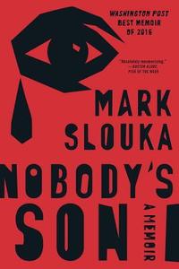 Nobody's Son: A Memoir di Mark Slouka edito da W W NORTON & CO