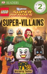 Super-Villains: Lego DC Universe Super Heroes di Victoria Taylor edito da TURTLEBACK BOOKS