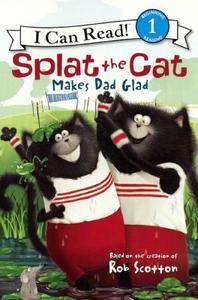 Splat the Cat Makes Dad Glad di Rob Scotton edito da TURTLEBACK BOOKS