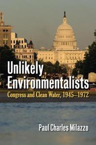Milazzo, P:  Unlikely Environmentalists di Paul Charles Milazzo edito da University Press of Kansas
