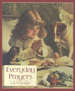 Everyday Prayers For Children di Mark Kimball Moulton edito da Worthy Publishing
