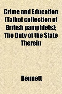 Crime And Education Talbot Collection O di Stephen Bennett edito da General Books