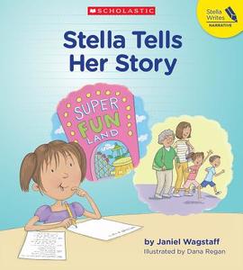 Stella Tells Her Story di Janiel Wagstaff edito da SCHOLASTIC TEACHING RES