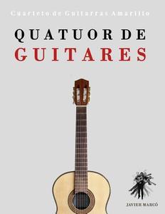 Quatuor de Guitares: Cuarteto de Guitarras Amarillo di Javier Marco edito da Createspace