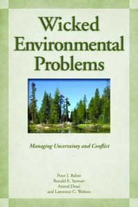 Wicked Environmental Problems di Peter J. Balint, Ronald E. Steward, Anand Desai, Lawrence C. Walters edito da Island Press