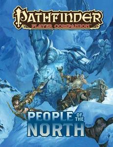 Pathfinder Player Companion: People of the North di Paizo Publishing edito da PAIZO