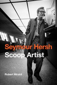 Seymour Hersh di Robert Miraldi edito da Potomac Books, Inc.