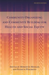 COMMUNITY ORGANIZING AND COMMUNITY BUILD di MINKLER WAKIMOTO M edito da EUROSPAN