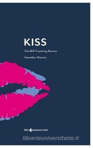 KISS di Guenther Hansen edito da Books on Demand