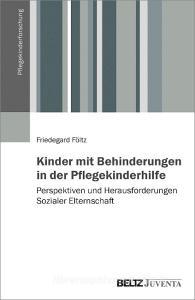 Kinder mit Behinderungen in der Pflegekinderhilfe di Friedegard Föltz edito da Juventa Verlag GmbH