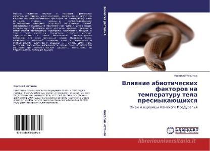 Vliqnie abioticheskih faktorow na temperaturu tela presmykaüschihsq di Nikolaj Chetanow edito da LAP LAMBERT Academic Publishing